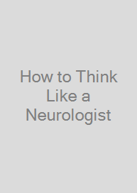 Cover How to Think Like a Neurologist