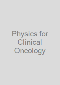 Physics for Clinical Oncology