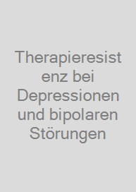 Cover Therapieresistenz bei Depressionen und bipolaren Störungen