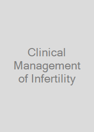 Clinical Management of Infertility
