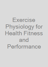 Cover Exercise Physiology for Health Fitness and Performance
