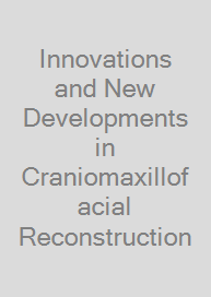 Cover Innovations and New Developments in Craniomaxillofacial Reconstruction
