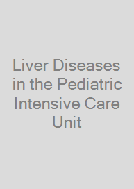 Cover Liver Diseases in the Pediatric Intensive Care Unit