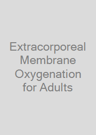 Extracorporeal Membrane Oxygenation for Adults