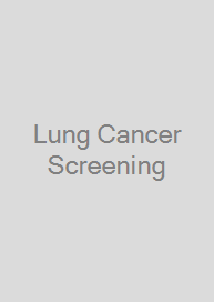Lung Cancer Screening