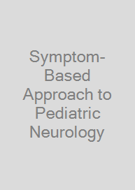 Cover Symptom-Based Approach to Pediatric Neurology