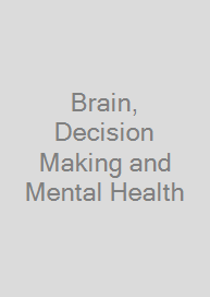 Cover Brain, Decision Making and Mental Health