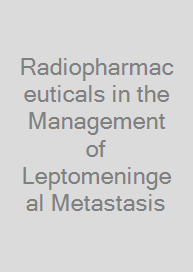 Radiopharmaceuticals in the Management of Leptomeningeal Metastasis