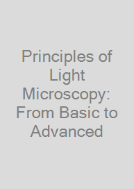 Cover Principles of Light Microscopy: From Basic to Advanced