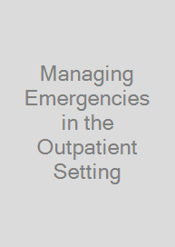 Cover Managing Emergencies in the Outpatient Setting