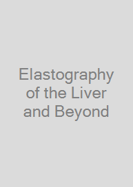 Cover Elastography of the Liver and Beyond