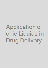 Cover Application of Ionic Liquids in Drug Delivery
