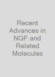 Recent Advances in NGF and Related Molecules
