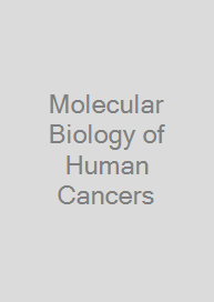 Molecular Biology of Human Cancers