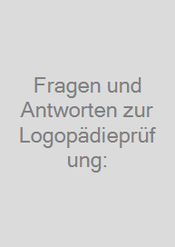 Cover Fragen und Antworten zur Logopädieprüfung: