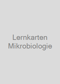 Lernkarten Mikrobiologie