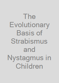 Cover The Evolutionary Basis of Strabismus and Nystagmus in Children
