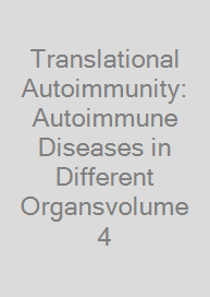 Cover Translational Autoimmunity: Autoimmune Diseases in Different Organsvolume 4