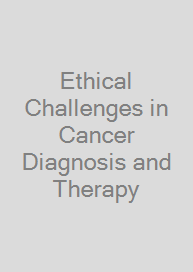 Cover Ethical Challenges in Cancer Diagnosis and Therapy