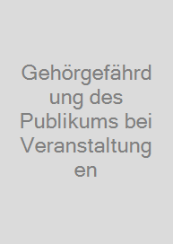 Cover Gehörgefährdung des Publikums bei Veranstaltungen