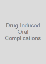 Drug-Induced Oral Complications