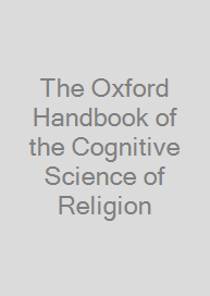 Cover The Oxford Handbook of the Cognitive Science of Religion