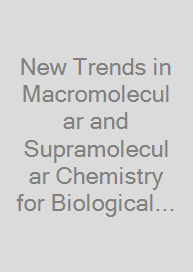 New Trends in Macromolecular and Supramolecular Chemistry for Biological Applications