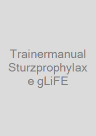 Cover Trainermanual Sturzprophylaxe gLiFE
