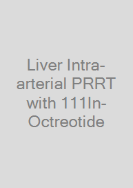 Liver Intra-arterial PRRT with 111In-Octreotide