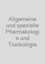 Cover Allgemeine und spezielle Pharmakologie und Toxikologie