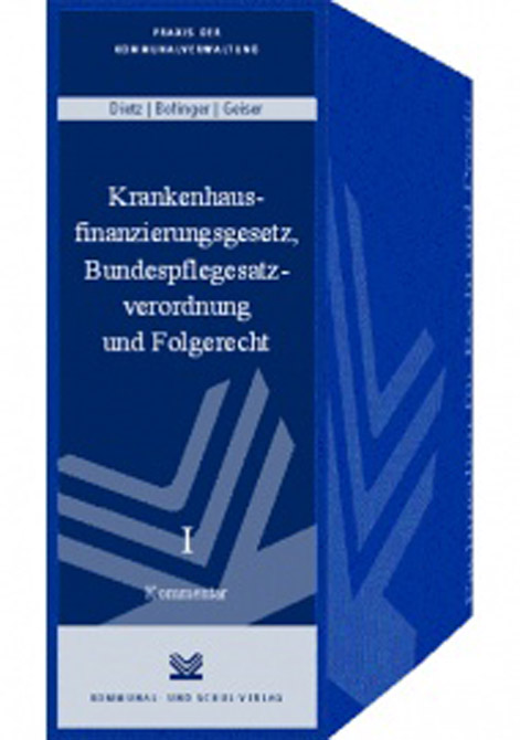 Krankenhausfinanzierungsgesetz, Bundespflegesatzverordnung und Folgerecht  - Grundwerk zur Fortsetzung