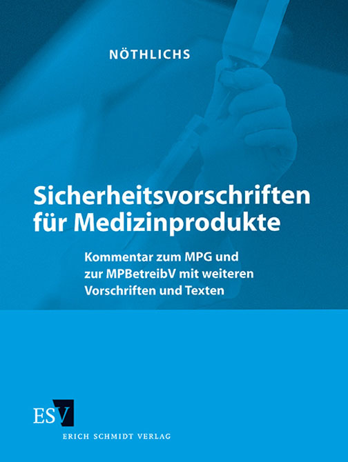 Sicherheitsvorschriften für Medizinprodukte - Grundwerk ZUR FORTSETZUNG -