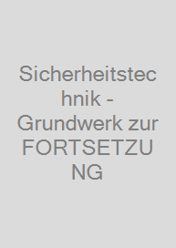 Cover Sicherheitstechnik - Grundwerk zur FORTSETZUNG