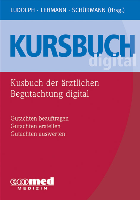 Kursbuch der ärztlichen Begutachtung digital - Fortsetzungswerk als CD-ROM