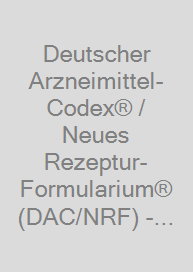 Deutscher Arzneimittel-Codex® / Neues Rezeptur-Formularium® (DAC/NRF) - DVD-ROM-Version - Fortsetzungswerk