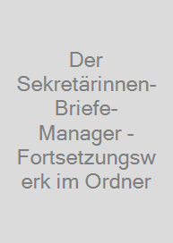 Cover Der Sekretärinnen-Briefe-Manager - Fortsetzungswerk im Ordner