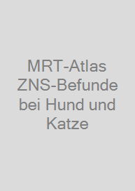 Cover MRT-Atlas ZNS-Befunde bei Hund und Katze