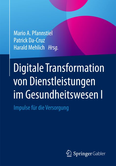 Digitale Transformation von Dienstleistungen im Gesundheitswesen I