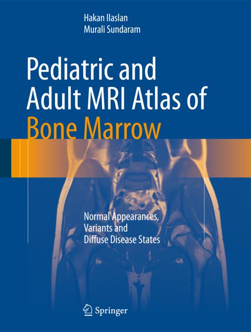 Pediatric and Adult MRI Atlas of Bone Marrow