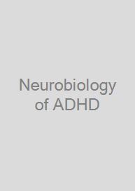 Neurobiology of ADHD