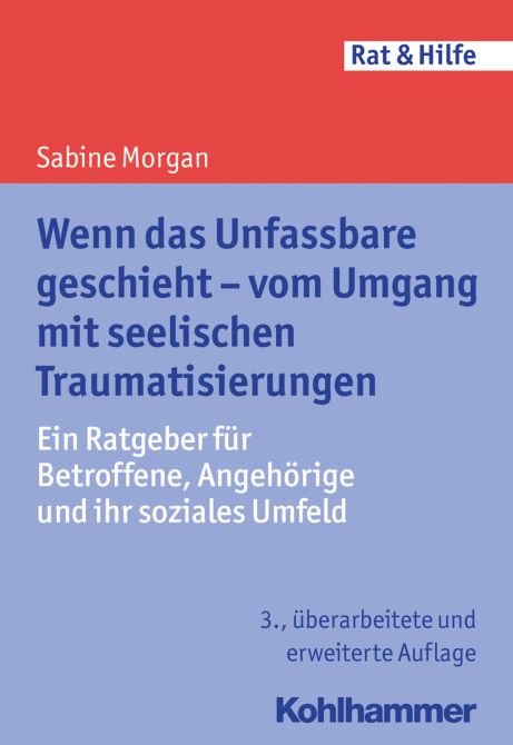 Wenn das Unfassbare geschieht, 3., aktualisierte Auflage