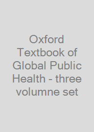 Oxford Textbook of Global Public Health - three volumne set