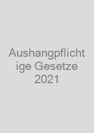 Cover Aushangpflichtige Gesetze 2021