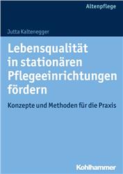 Cover Lebensqualität in Pflegeeinrichtungen fördern