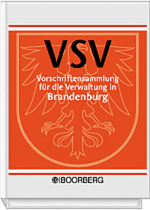 Vorschriftensammlung f.die Verwaltung- VSV Brandenburg - GRUNDWERK