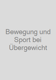 Bewegung und Sport bei Übergewicht