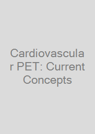 Cover Cardiovascular PET: Current Concepts