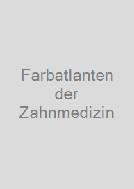 Farbatlanten der Zahnmedizin