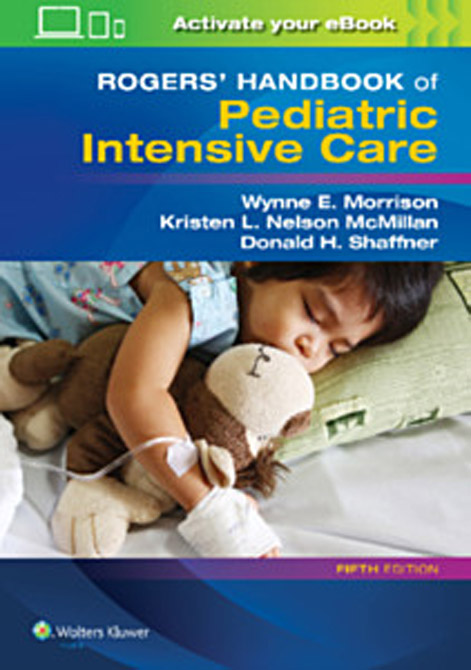 Rogers Handbook of Pediatric Intensive Care