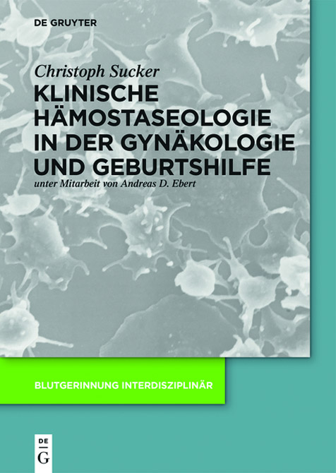 Klinische Hämostaseologie in der Gynäkologie und Geburtshilfe